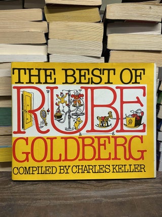 Item #70356 The Best of Rube Goldberg. Charles Keller