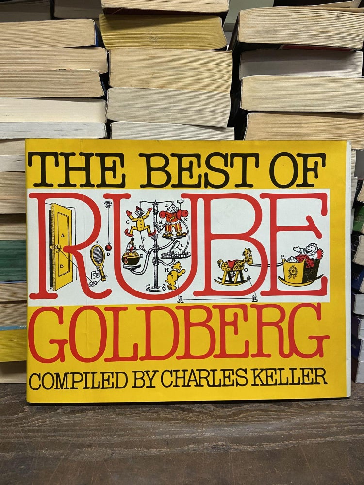 Item #70356 The Best of Rube Goldberg. Charles Keller.