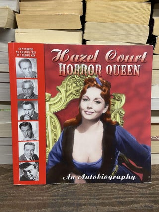 Item #70364 Hazel Court: Horror Queen- An Autobiography. Hazel Court