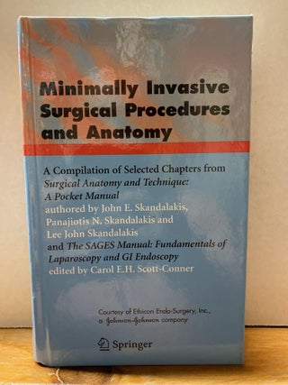 Item #70471 Minimally Invasive Surgical Procedures and Anatomy. J. E. Skandalakis, P. N....