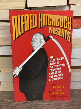 Item #70510 Alfred Hitchcock Presents: An Illustrated Guide to the Ten-Year Television Career of...