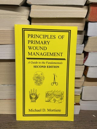 Item #70513 Principles of Primary Wound Management: A Guide to the Fundamentals (Second Edition)....