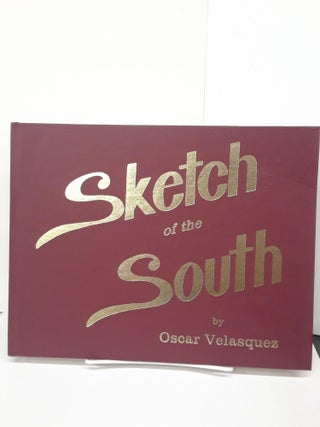 Item #70577 Sketch of the South. Oscar Velasquez