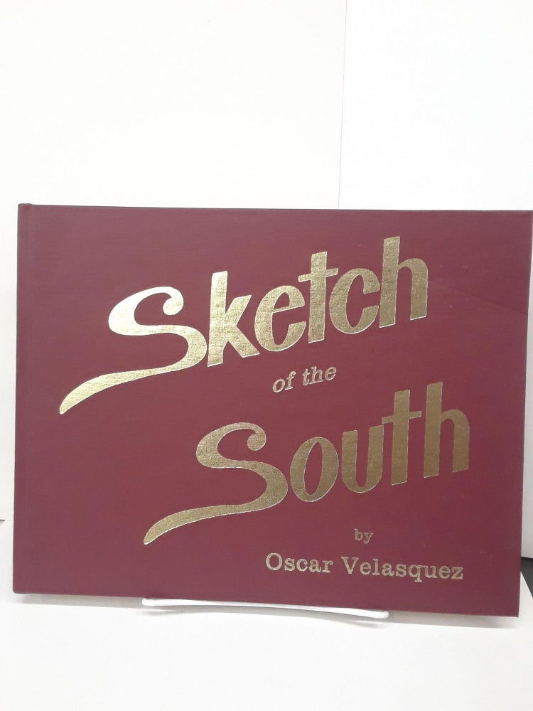 Item #70577 Sketch of the South. Oscar Velasquez.