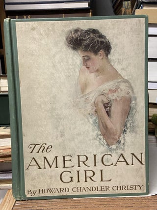 Item #70607 The American Girl. Howard Chandler Christy