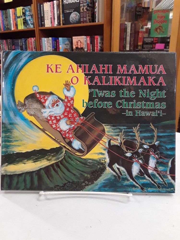 Item #70619 Ke Ahiahi Mamua O Kalikimaka: 'Twas the Night before Christmas-in Hawai'i. Valjeanne Budar.