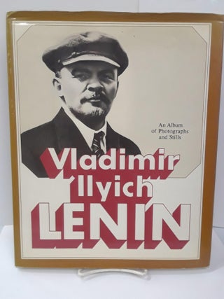 Item #70670 Vladimir Ilyich Lenin: An Album of Photographs and Stills. I. A. Petrov