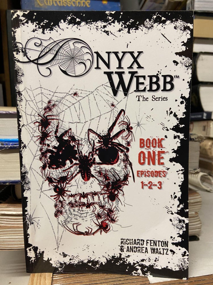Item #70674 Onyx Webb, The Series (Books 1-3). Richard Fenton, Andrea Waltz.