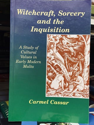 Item #70743 Witchcraft, Sorcery and the Inquisition. Carmel Cassar