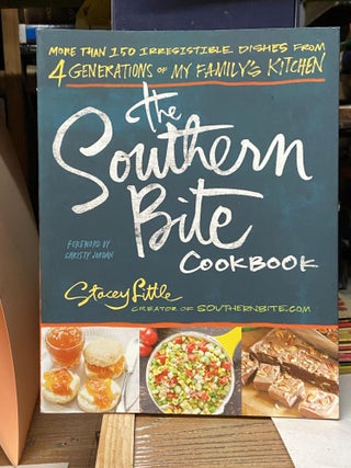 Item #70859 The Southern Bite Cookbook. Stacey Little