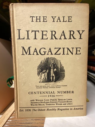 Item #70863 The Yale Literary Magazine Vol. CI, February, 1936, No. 6. Centennial Number