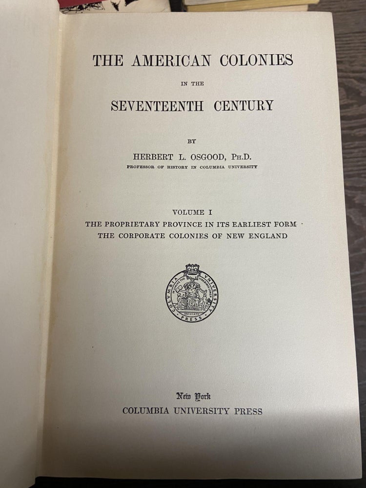 Item #70872 The American Colonies in the Seventeenth Century (3-Volume Set). Herbert L. Osgood.