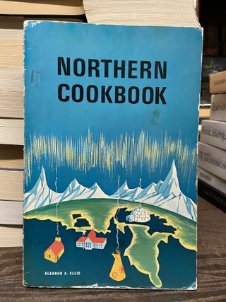 Item #70927 Northern Cookbook. Eleanor A. Ellis