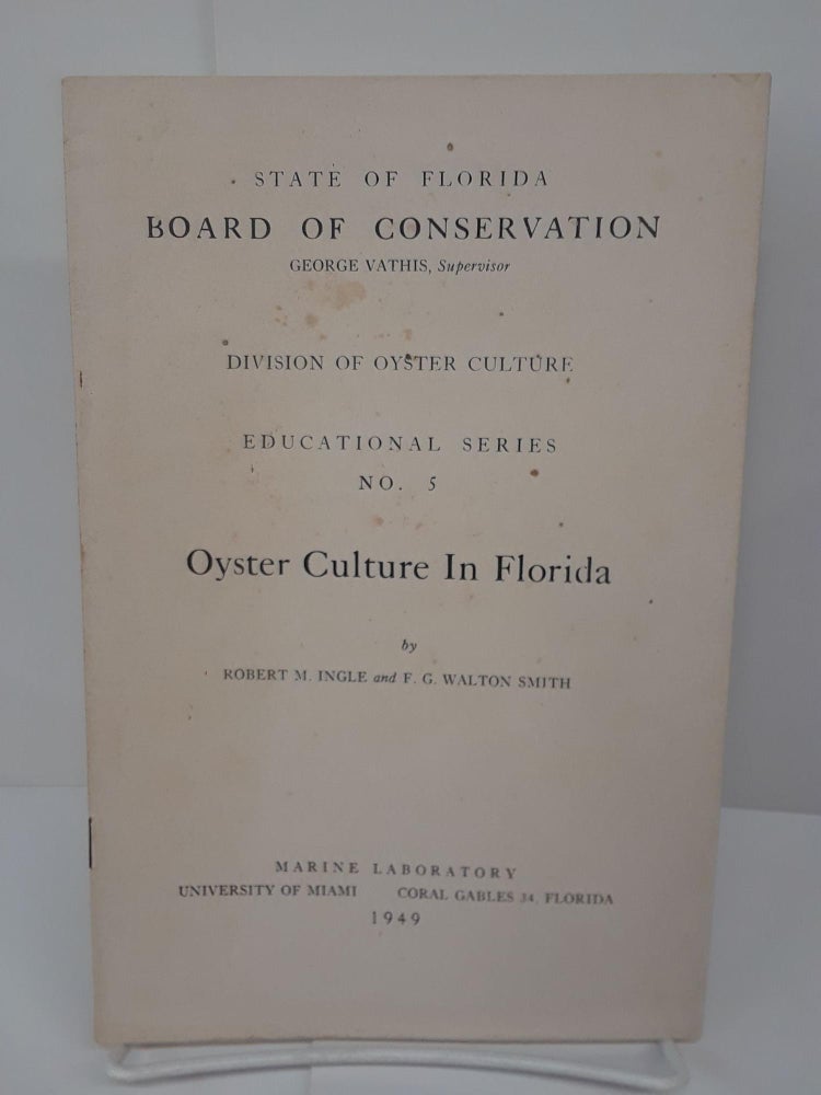 Item #70935 Oyster Culture in Florida. Robert Ingle.