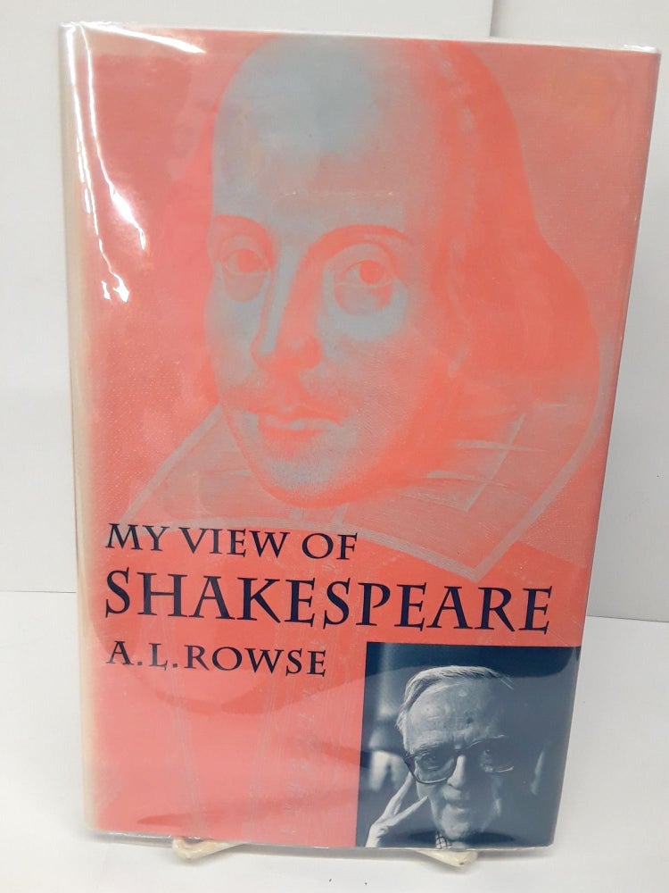 Item #71065 My View of Shakespeare. A. L. Rowse.
