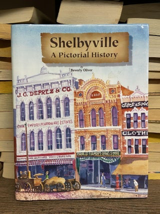 Item #71082 Shelbyville: A Pictorial History. Beverly Oliver