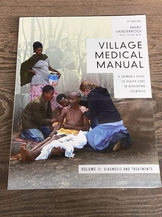 Item #71083 Village Medical Manual: A Layman's Guide to Health Care in Developing Countries...