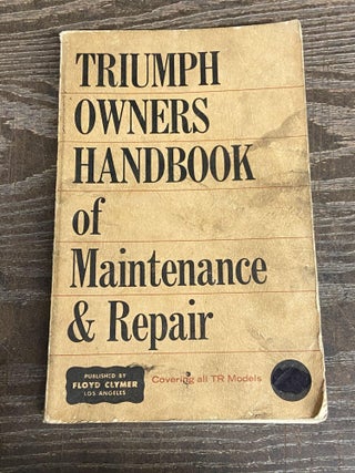 Item #71085 Triumph Owners Handbook of Maintenance & Repair- Covering all TR models