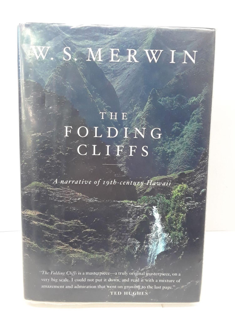 Item #71106 The Folding Cliffs: A Narrative of 19th-century Hawaii. W. S. Merwin.