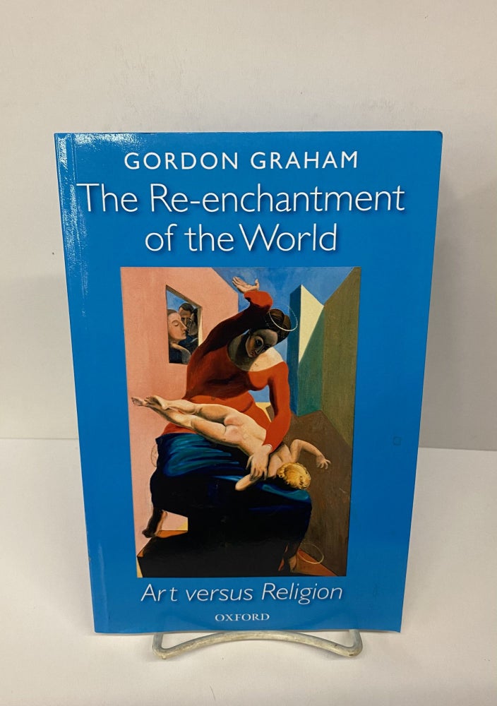 Item #71168 The Re-enchantment of the World. Gordon Graham.