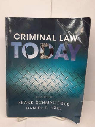 Item #71204 Criminal Law Today. Frank Schmalleger