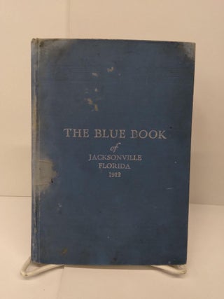 Item #71286 The Blue Book of Jacksonville Florida 1912. the Woman's Auxiliary of the Church of...