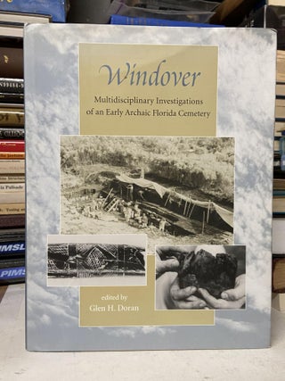 Item #71309 Windover: Multidisciplinary Investigations of an Early Archaic Florida Cemetery. Glen...