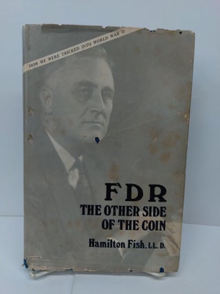 Item #71314 FDR: The Other Side of the Coin. Hamilton Fish