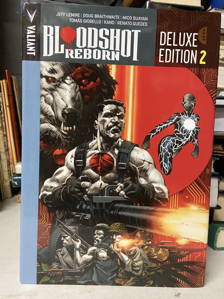 Item #71318 Bloodshot Reborn (Deluxe Edition, Book 2). Jeff Lemire, Doug Braithwaite, Mico Suayan, Tomas Giorello, Kano, Renato Guedes.
