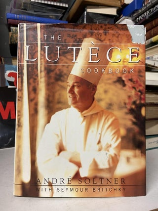 Item #71359 The Lutece Cookbook. Andre Soltner, Seymour Britchky