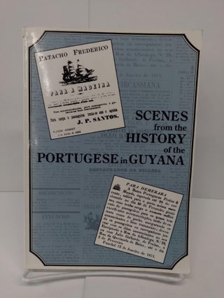 Item #71420 Scenes From the History of the Portuguese in Guyana. Mary Noel Menezes