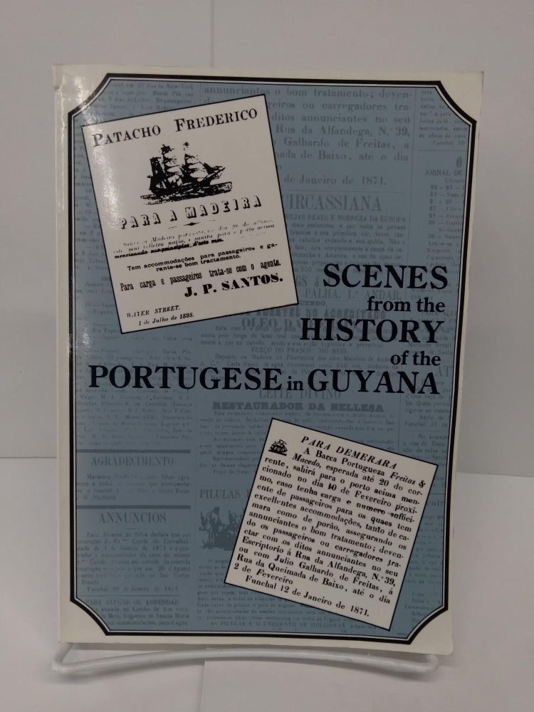 Item #71420 Scenes From the History of the Portuguese in Guyana. Mary Noel Menezes.