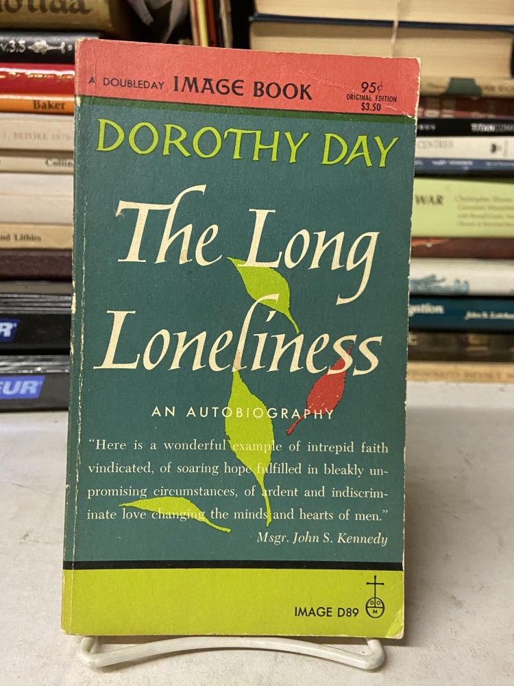 Item #71501 The Long Loneliness: An Autobiography. Dorothy Day.