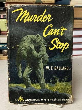 Item #71521 Murder Can't Stop. W. T. Ballard