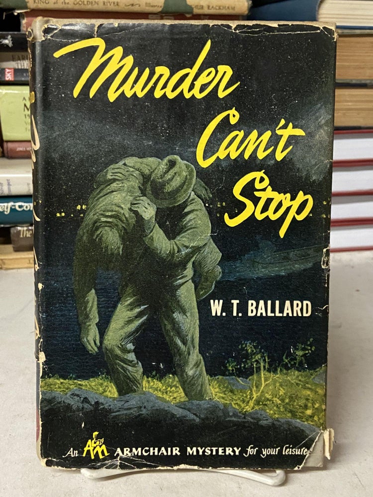 Item #71521 Murder Can't Stop. W. T. Ballard.
