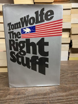 Item #71524 The Right Stuff. Tom Wolfe