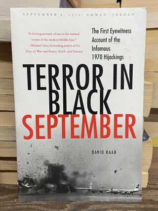 Item #71576 Terror in Black September. David Raab