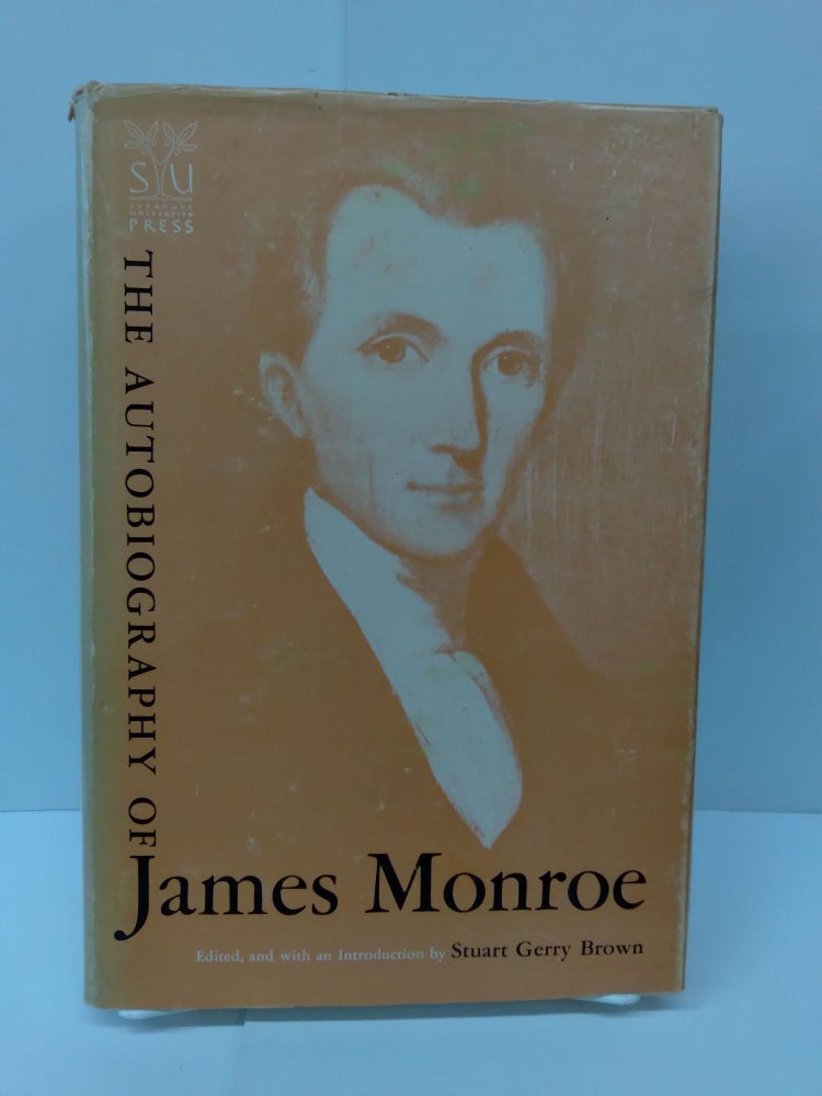 Item #71625 The Autobiography of James Monroe. Stuart Gerry Brown.