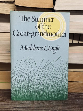 Item #71670 The Summer of the Great-Grandmother. Madeline L'Engle