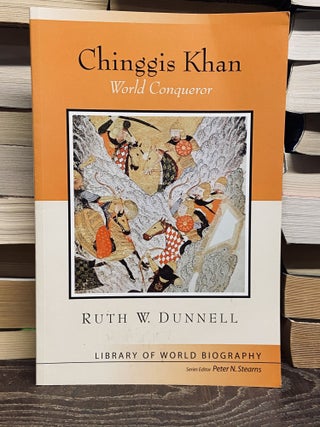 Item #71673 Chinggis Khan- World Conqueror. Ruth W. Dunnell