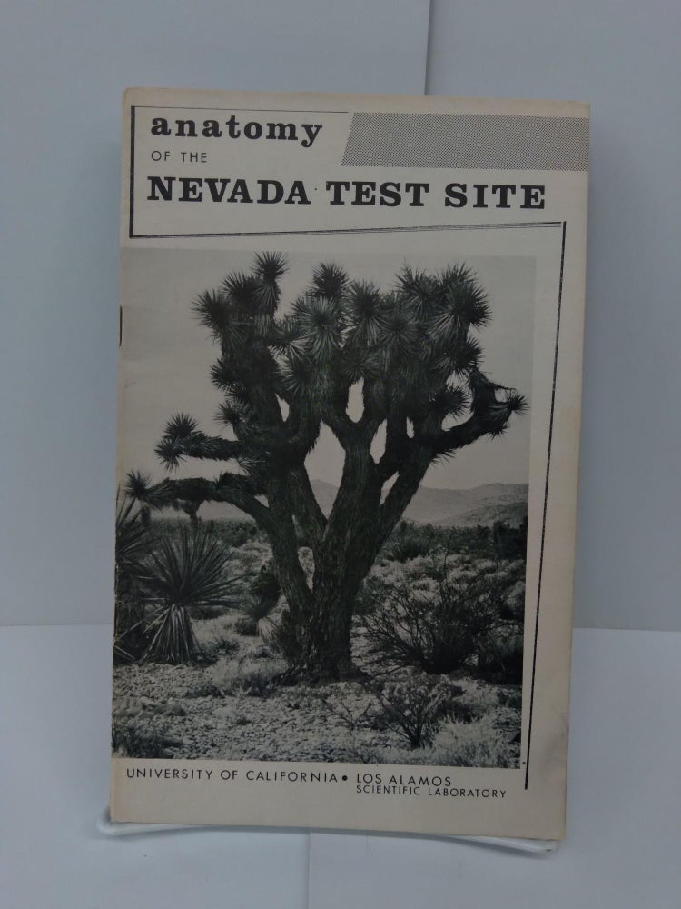 Item #71734 Anatomy of the Nevada Test Site. Frederick Worman.