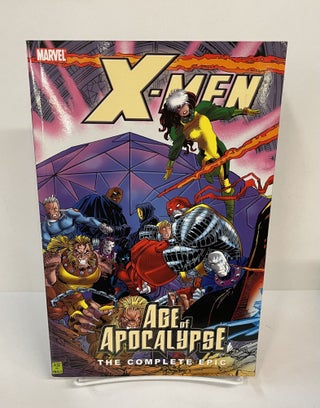 Item #71771 X-Men: The Complete Age of Apocalypse Epic. Scott Lobdell, John Francis Moore, Warren...