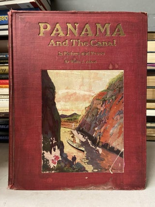 Item #71788 Panama and the Canal in Picture and Prose. Willis J. Abbot