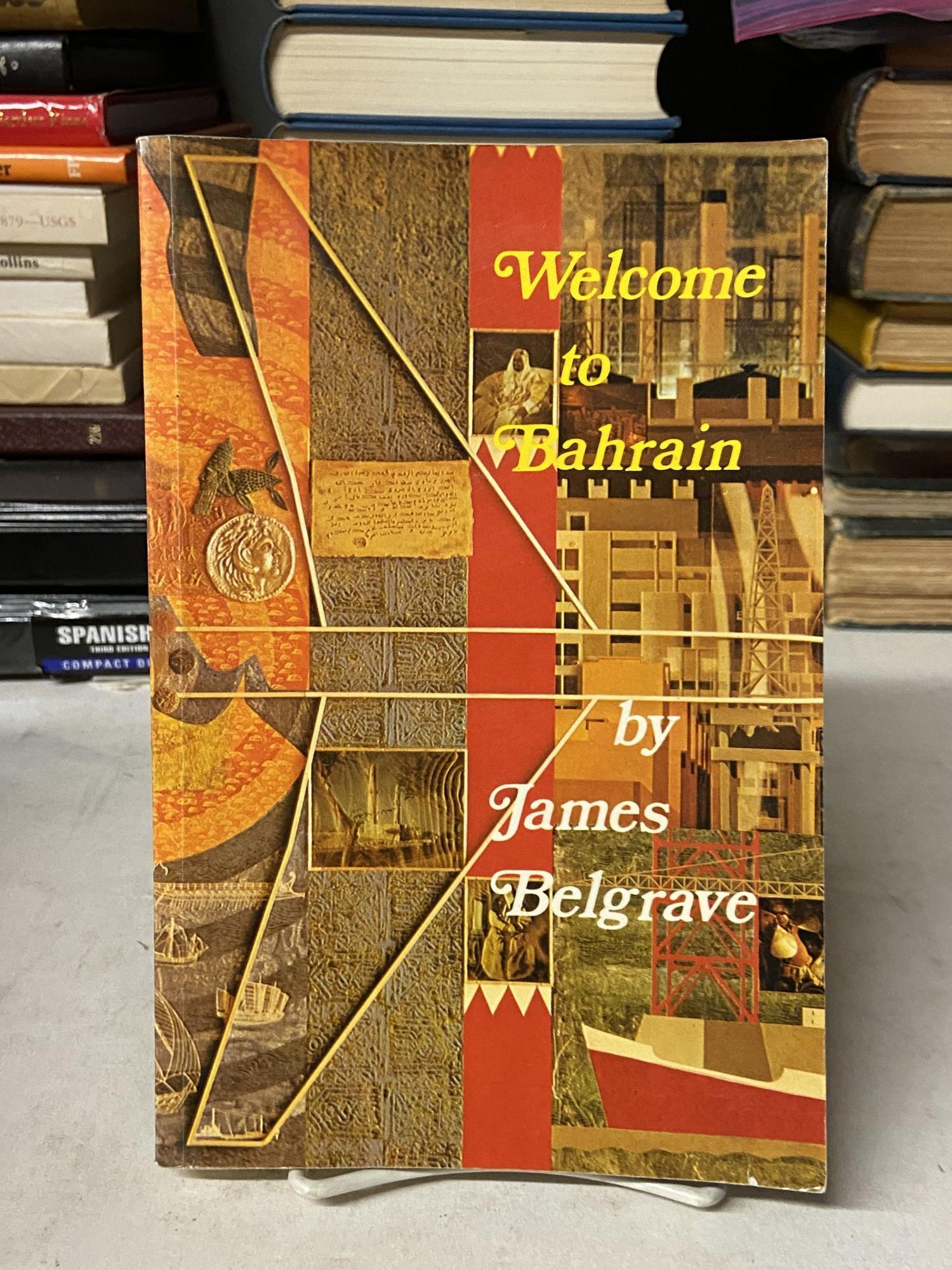 洋書 Welcome to Bahrain by James Belgrave Welcome to Bahrain | James Belgrave | 8th edition