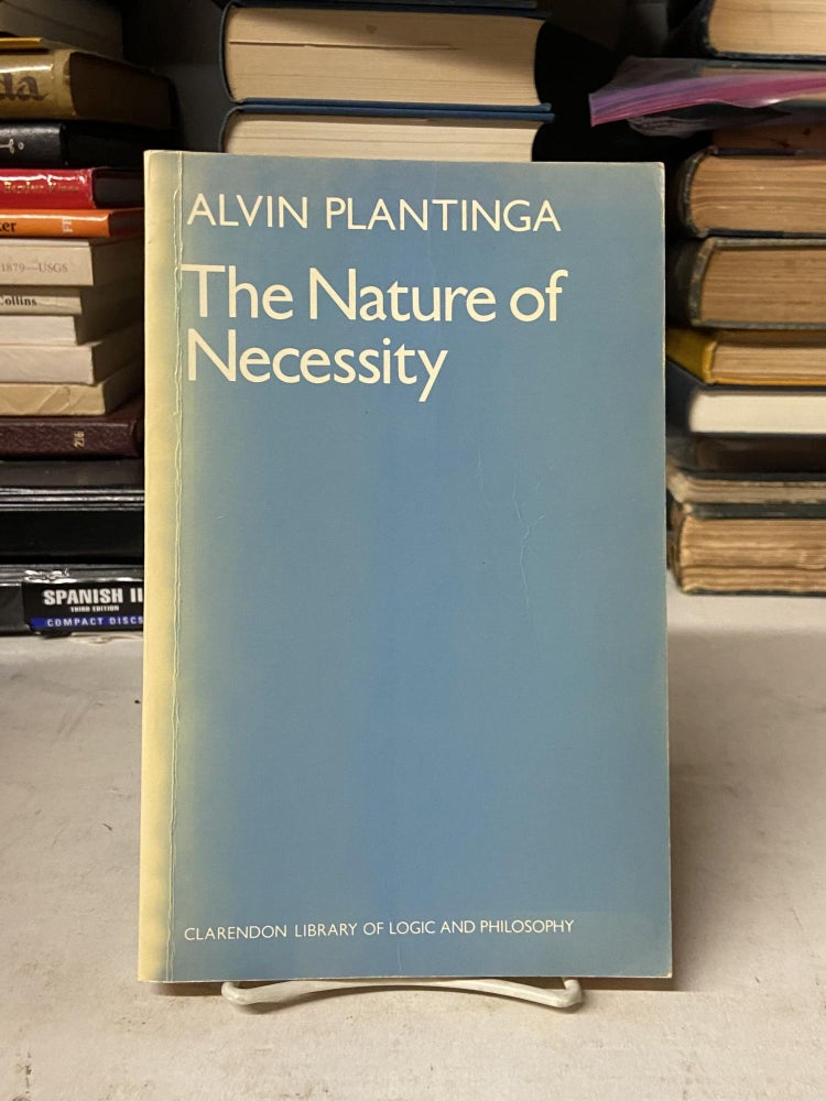 Item #71802 The Nature of Necessity. Alvin Plantinga.