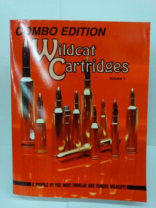Item #71826 Wildcat Cartridges Volume 1 & 2: A Profile of the Most Popular and Famous Wildcats