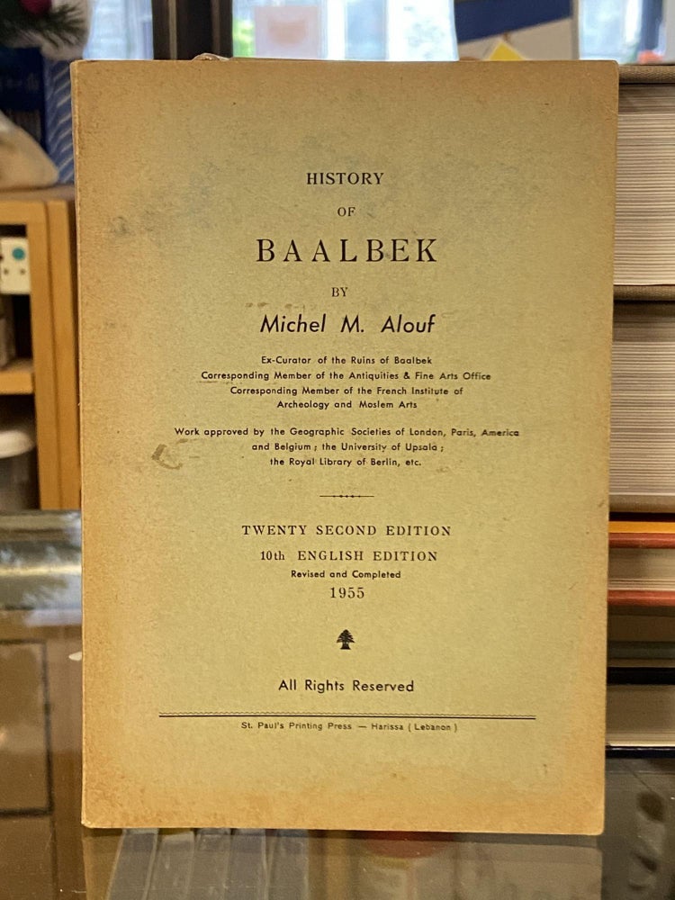Item #71850 History of Baalbek. Michel M. Alouf.