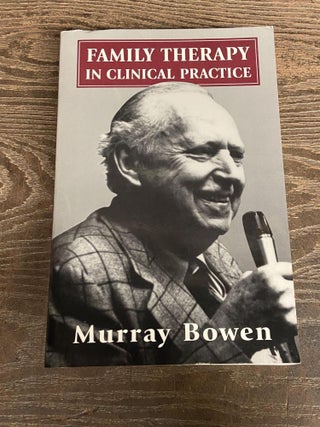 Item #71888 Family Therapy in Clinical Practice. Murray Bowen