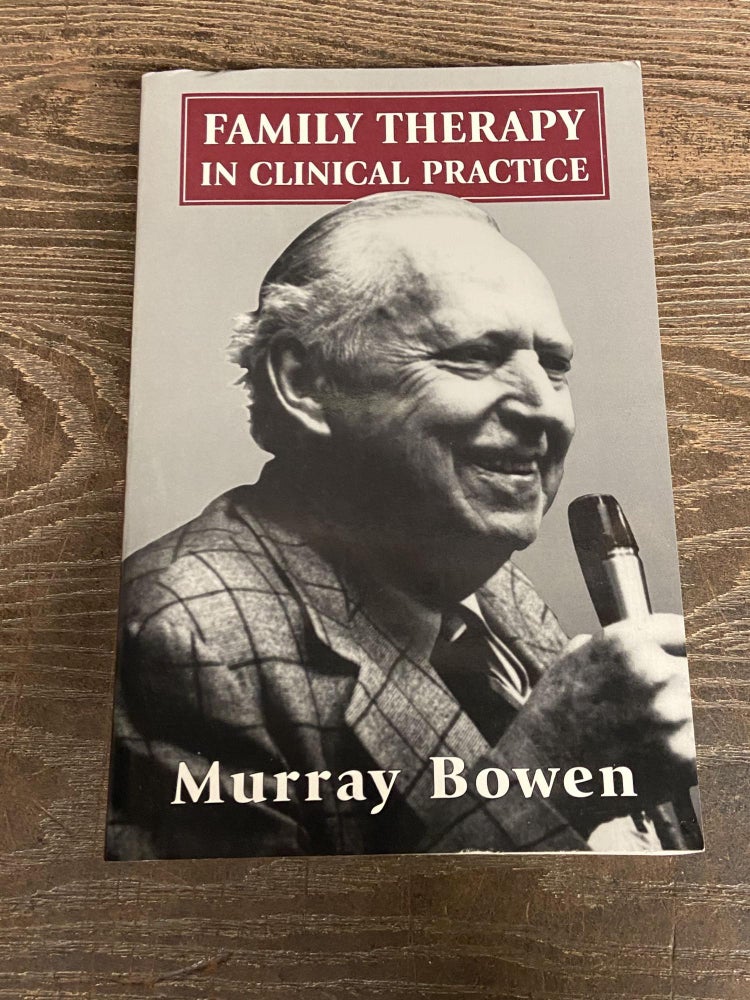 Item #71888 Family Therapy in Clinical Practice. Murray Bowen.
