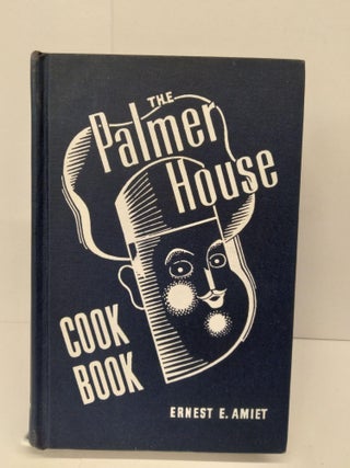 Item #71926 The Palmer House Cookbook. Ernest Amiet